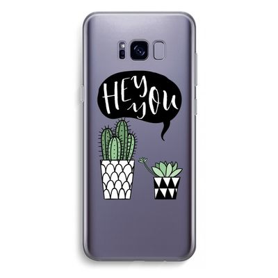 Hey you cactus: Samsung Galaxy S8 Plus Transparant Hoesje