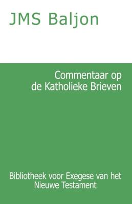 Commentaar op de Katholieke Brieven (Paperback)