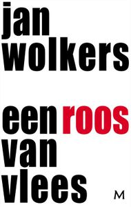 Een roos van vlees - Jan Wolkers - ebook