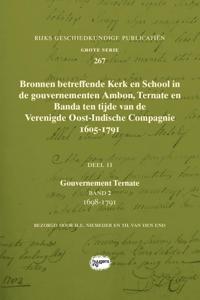 Bronnen betreffende Kerk en School in de gouvernementen Ambon, Ternate en Banda ten tijde van de Ver