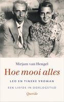 ISBN Hoe mooi alles ( Leo en Tineke Vroman, een liefde in oorlogstijd ) - thumbnail