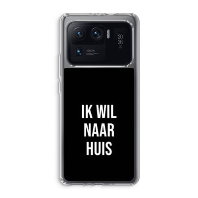 Ik wil naar huis - Zwart: Xiaomi Mi 11 Ultra Transparant Hoesje