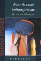 Naar de zesde kultuurperiode (Paperback)