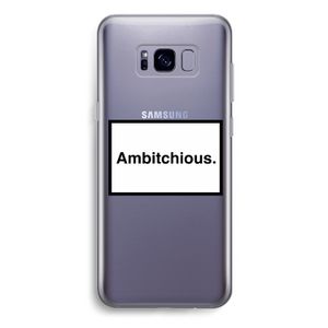 Ambitchious: Samsung Galaxy S8 Plus Transparant Hoesje