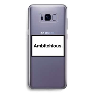 Ambitchious: Samsung Galaxy S8 Plus Transparant Hoesje