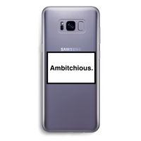 Ambitchious: Samsung Galaxy S8 Plus Transparant Hoesje
