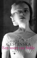 Een soort van liefde - Alicja Gescinska - ebook