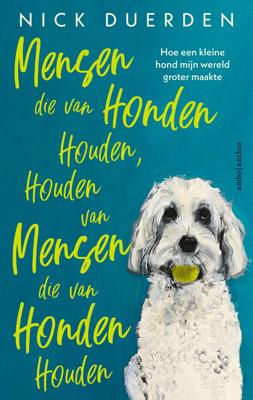 Mensen die van honden houden, houden van mensen die van honden houden (Paperback)