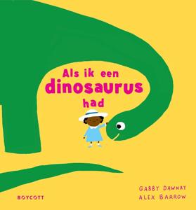 Als ik een dinosaurus had (Hardback)
