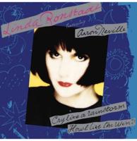 Linda Ronstadt Featuring Aaron Neville - Cry Like A Rainstorm - How l Like The Wind LP