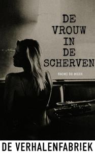 De vrouw in de scherven - Naomi de Meer - ebook