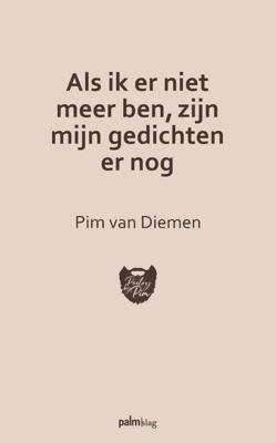 Als ik er niet meer ben, zijn mijn gedichten er nog (Paperback)