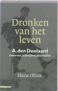 Dronken van het leven A. den Doolaard (Paperback)
