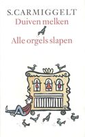Duiven melken & Alle orgels slapen - Simon Carmiggelt - ebook