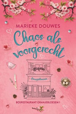 Chaos als voorgerecht - Marieke Douwes - ebook
