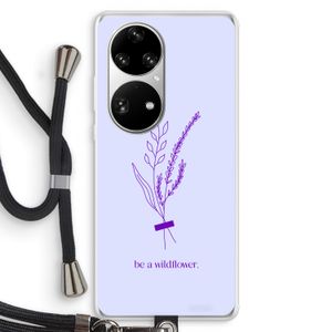 Be a wildflower: Huawei P50 Pro Transparant Hoesje met koord