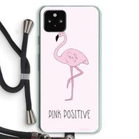 Pink positive: Pixel 5a 5G Transparant Hoesje met koord Pink positive: Pixel 5a 5G Transparant Hoesje met koord