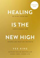 Healing Is the New High - Nederlandse editie (Paperback)