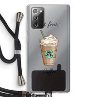 But first coffee: Samsung Galaxy Note 20 / Note 20 5G Transparant Hoesje met koord
