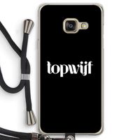 Topwijf Zwart: Samsung Galaxy A3 (2016) Transparant Hoesje met koord