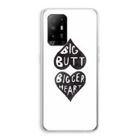 Big butt bigger heart: Oppo A94 5G Transparant Hoesje
