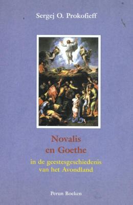 Novalis en Goethe in de geestesgeschiedenis van het Avondland (Paperback)