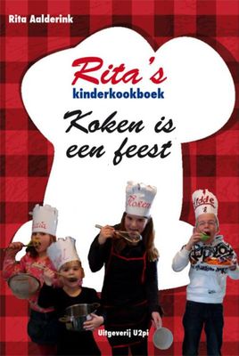 Ritas kinderkookboek Koken is een feest - Rita Aalderink - ebook