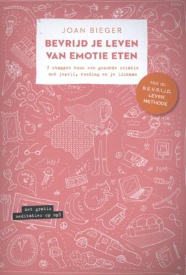 Bevrijd je leven van emotie eten (Paperback)