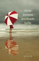 Kwellende liefde - Elena Ferrante - ebook