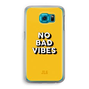 No Bad Vibes: Samsung Galaxy S6 Transparant Hoesje