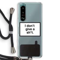 Don't give a shit: Sony Xperia 5 III Transparant Hoesje met koord