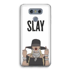 Slay All Day: LG G6 Transparant Hoesje