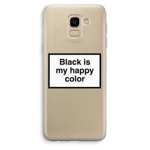 Black is my happy color: Samsung Galaxy J6 (2018) Transparant Hoesje
