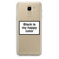 Black is my happy color: Samsung Galaxy J6 (2018) Transparant Hoesje - thumbnail