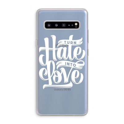 Turn hate into love: Samsung Galaxy S10 5G Transparant Hoesje