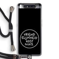 Vriendelijkheid: Samsung Galaxy A80 Transparant Hoesje met koord Vriendelijkheid: Samsung Galaxy A80 Transparant Hoesje met koord