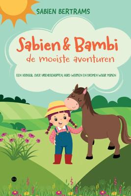 Sabien & Bambi: de mooiste avonturen (Paperback)