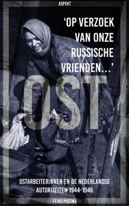 &apos;Op verzoek van onze Russische vrienden...&apos; (Paperback)