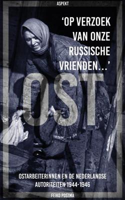 &apos;Op verzoek van onze Russische vrienden...&apos; (Paperback)
