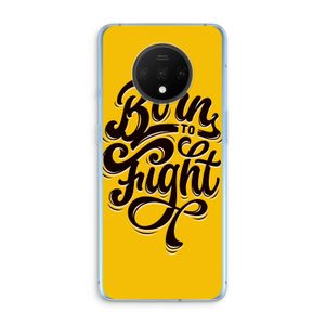 Born to Fight: OnePlus 7T Transparant Hoesje