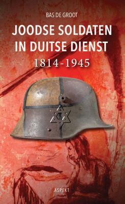 Joodse soldaten in Duitse dienst 1814-1945 (Paperback)