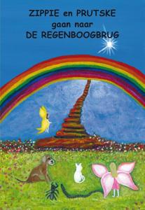 Zippie en Prutske gaan naar de Regenboogbrug (Paperback)