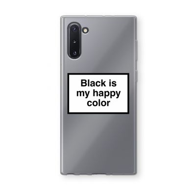 Black is my happy color: Samsung Galaxy Note 10 Transparant Hoesje