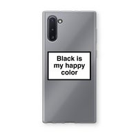 Black is my happy color: Samsung Galaxy Note 10 Transparant Hoesje