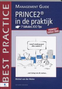 PRINCE2 in de Praktijk - 7 Valkuilen, 100 Tips - Management guide - Michiel van der Molen - ebook