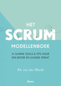 Het Scrum Modellenboek - Rik van der Wardt - ebook