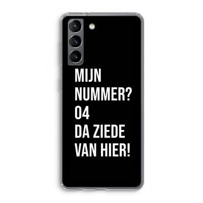 Da ziede van hier - Zwart: Samsung Galaxy S21 Transparant Hoesje