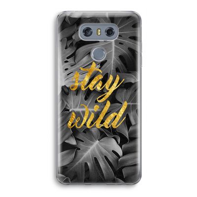 Stay wild: LG G6 Transparant Hoesje