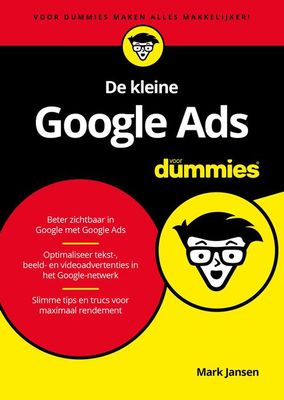 De kleine Google Ads voor Dummies - Mark Jansen - eBook (9789045356761) De kleine Google Ads voor Dummies - Mark Jansen - eBook (9789045356761)