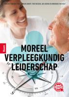 Moreel verpleegkundig leiderschap (Paperback)